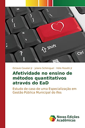 Afetividade no ensino de métodos quantitativos através do EaD: Estudo de caso de uma Especialização em Gestão Pública Municipal do Ifes