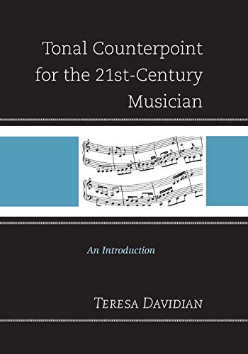 Teresa Davidian Tonal Counterpoint For The 21st-Century Musician, An Introduction