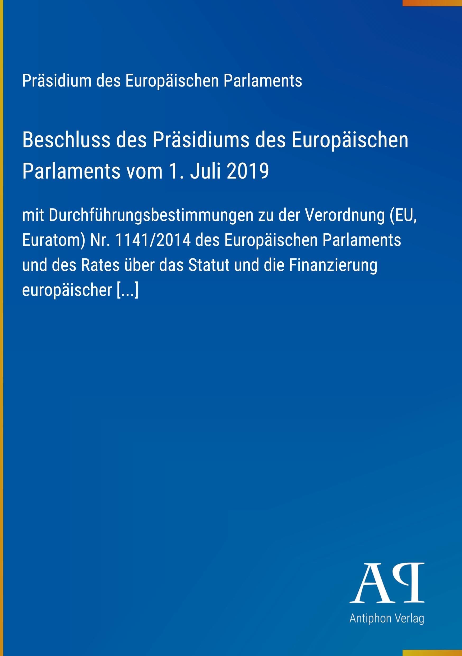 Beschluss des Präsidiums des Europäischen Parlaments vom 1. Juli 2019