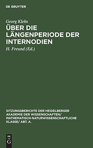 Über die Längenperiode der Internodien (Sitzungsberichte der Heidelberger Akademie der Wissenschaften/ Abt. A. Mathematisch-physikalische Wissenschaften, 1926, 7, Band 7)
