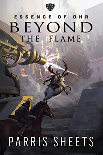 Beyond the Flame: A Young Adult Fantasy Adventure (Essence of Ohr, Band 3)