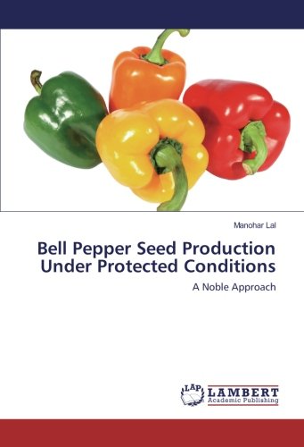 Bell Pepper Seed Production Under Protected Conditions: A Noble Approach