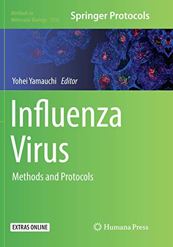 Influenza Virus: Methods and Protocols (Methods in Molecular Biology, 1836, Band 1836)