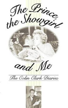 Prince, the Showgirl and Me: The Colin Clark Diaries