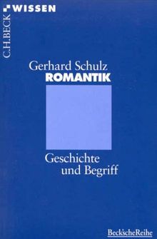 Romantik: Geschichte und Begriff