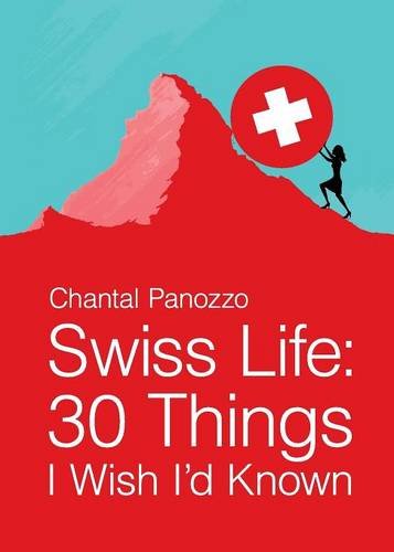 Chantal Panozzo Swiss Life, 30 Things I Wish I'd Known