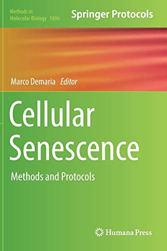 Cellular Senescence: Methods and Protocols (Methods in Molecular Biology, Band 1896)