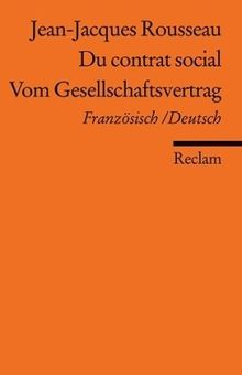 Du contrat social / Vom Gesellschaftsvertrag: Französisch/Deutsch