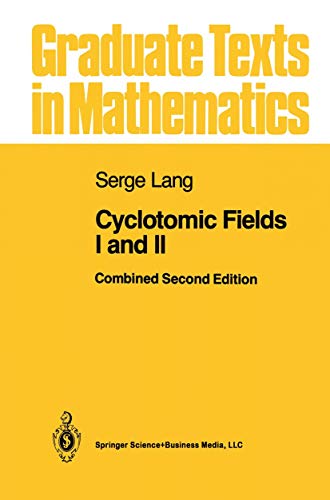 Cyclotomic Fields I and II (Graduate Texts in Mathematics, 121, Band 121)