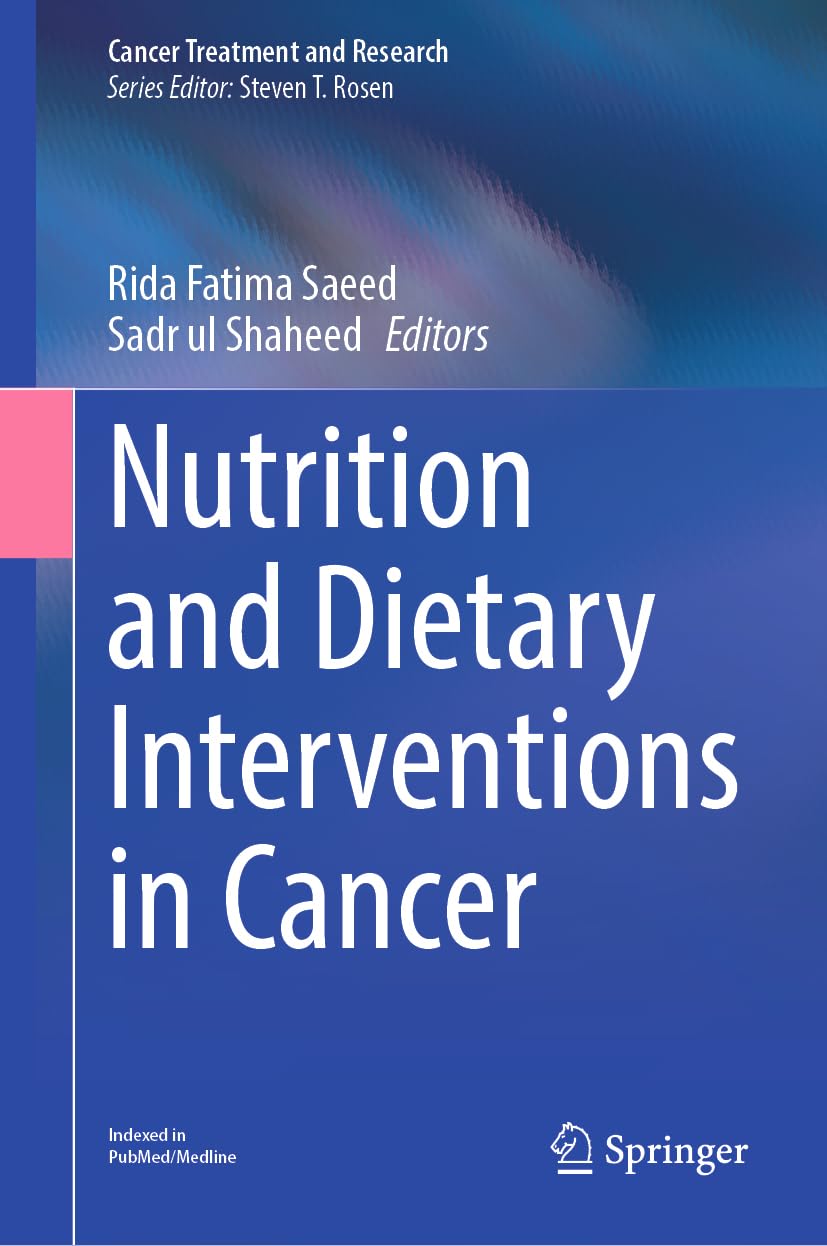 Nutrition and Dietary Interventions in Cancer (Cancer Treatment and Research, 191, Band 191)