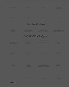 Matthieu Gafsou: Only God can judge me
