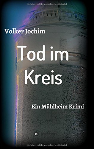 Tod im Kreis: Ein Mühlheim Krimi