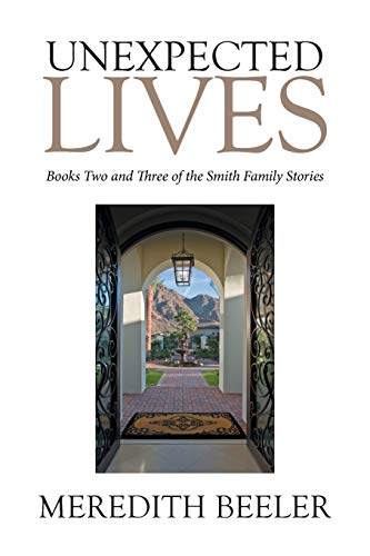 Unexpected Lives: Books Two and Three of the Smith Family Stories