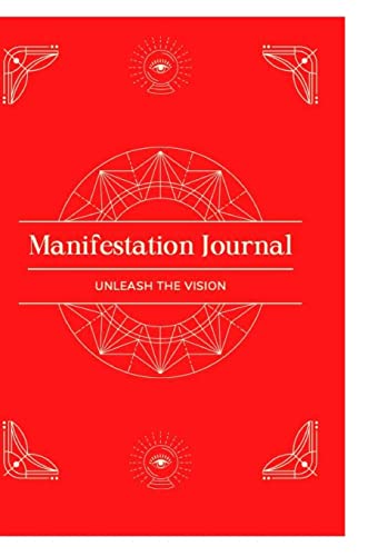 Manifestation Journal: Unleash the Vision