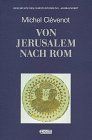 Geschichte des Christentums, 12 Bde., Von Jerusalem nach Rom