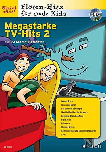 Flöten-Hits für coole Kids   Band 2   Megastarke TV-Hits 1-2 Sopran-Blockflöten m Audio-CDBd2 Geheftet