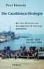 Die Casablanca-Strategie: Wie die Alliierten den Zweiten Weltkrieg gewannen
