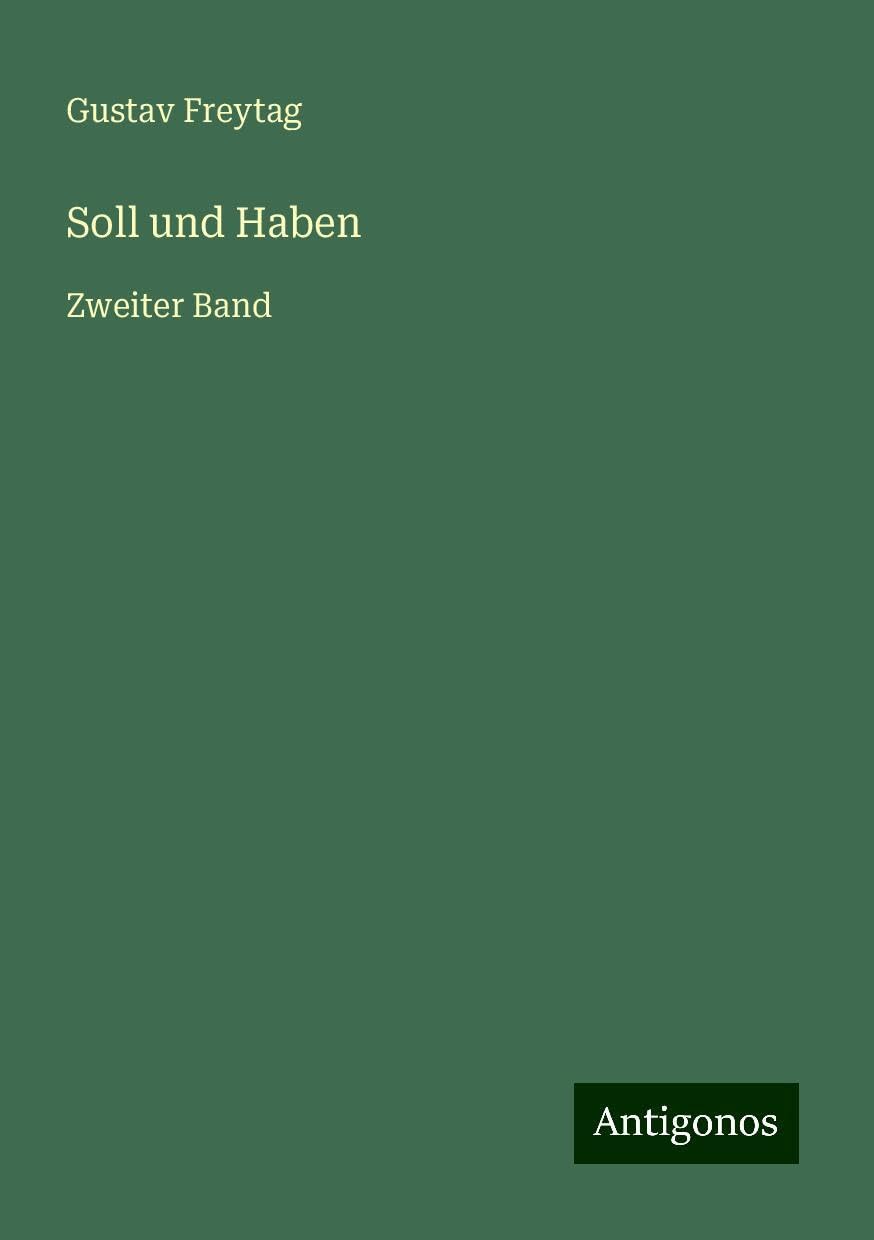 Soll und Haben: Zweiter Band