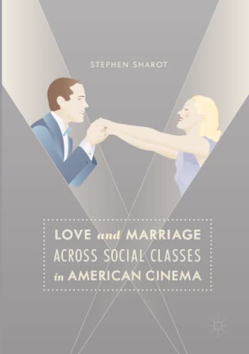 Love and Marriage Across Social Classes in American Cinema - Stephen Sharot Kartoniert (TB)