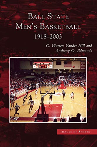Ball State Men's Basketball: : 1918-2003
