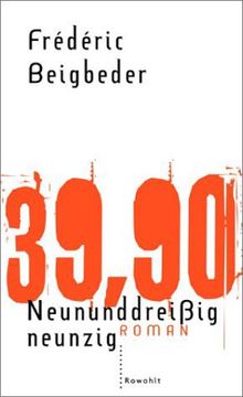 Neununddreißigneunzig von Frédéric Beigbeder | Buch | Zustand gut