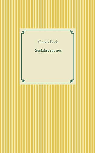 Seefahrt tut not (Taschenbuch-Literatur-Klassiker)