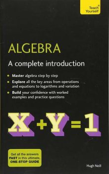 Algebra: A Complete Introduction: The Easy Way to Learn Algebra (Teach Yourself)