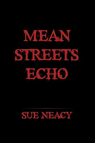 Mean Streets Echo: A Peggy d'Sousa Mystery