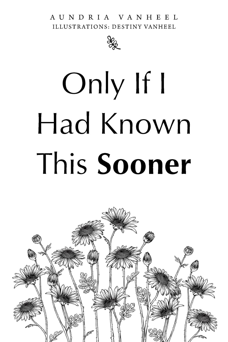 Only If I Had Known This Sooner