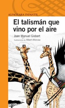 El talismán que vino por el aire (Serie naranja)