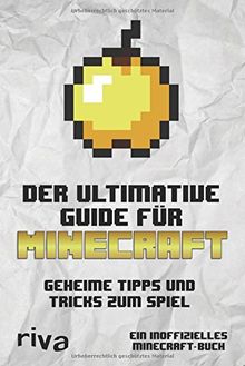 Der ultimative Guide für Minecraft: Geheime Tipps und Tricks zum Spiel