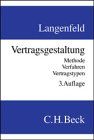 Vertragsgestaltung: Methode, Verfahren, Vertragstypen