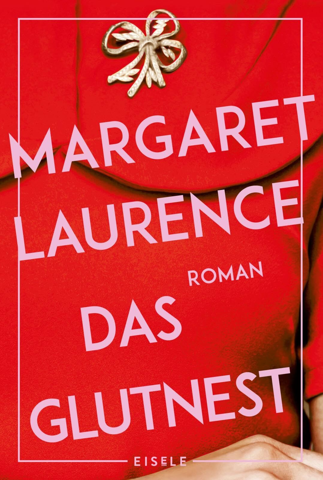 Laurence, Margaret: Das Glutnest