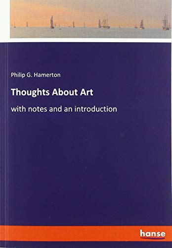 Thoughts About Art: with notes and an introduction