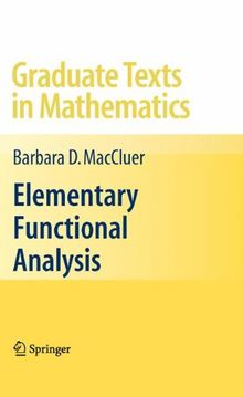 Elementary Functional Analysis (Graduate Texts in Mathematics)