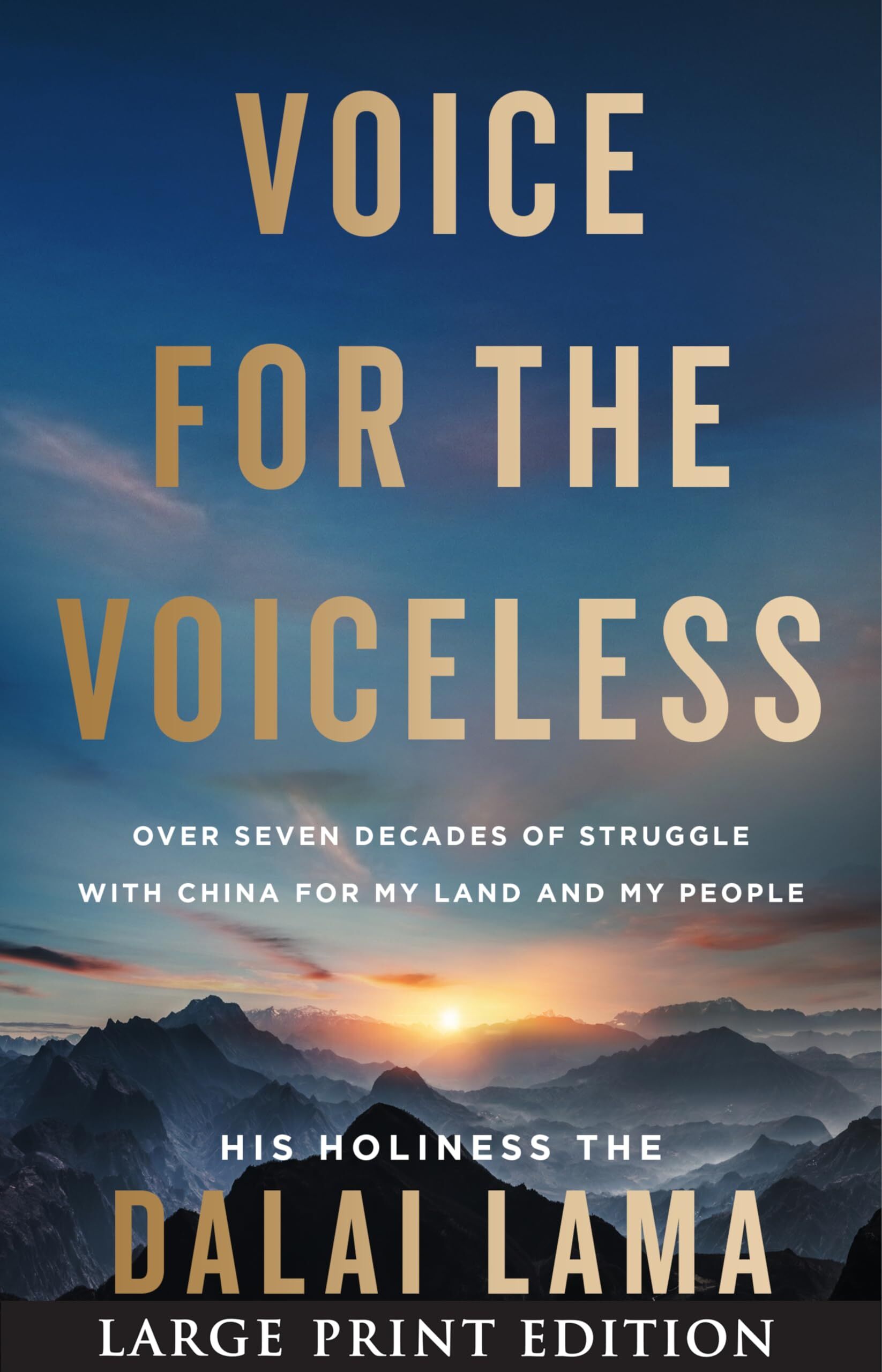 Dalai Lama Voice For The Voiceless, Over Seven Decades Of Struggle With China For My Land And My People – A New York Times Bestselling Memoir Of Spiritual