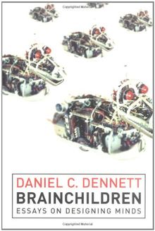 Brainchildren: Essays on Designing Minds (Representation and Mind)