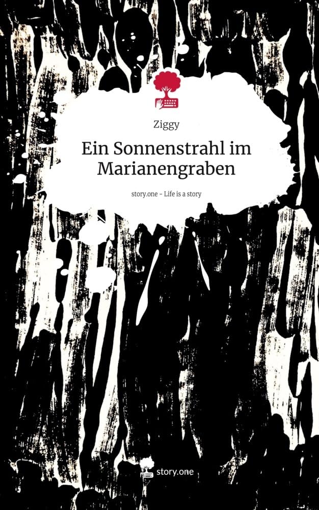 Ein Sonnenstrahl im Marianengraben. Life is a Story - story.one: DE