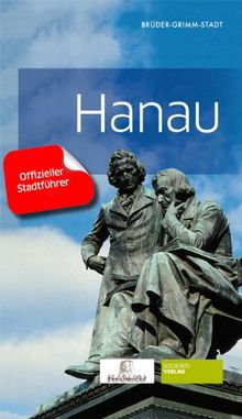 Hanau Offizieller Stadtführer von Brüder-Grimm-Stadt Hanau  | Buch | Zustand gut