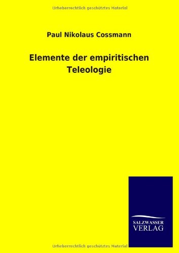 Elemente der empiritischen Teleologie