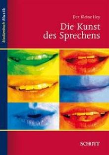 Der kleine Hey: Die Kunst des Sprechens (Studienbuch Musik)