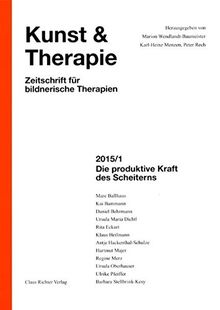 Die produktive Kraft des Scheiterns (Kunst & Therapie)