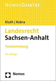 Landesrecht Sachsen-Anhalt: Textsammlung - Rechtsstand: 1. März 2021