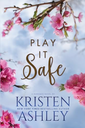 Kristen Ashley Play It Safe