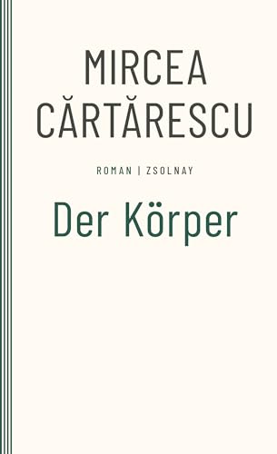 Der Körper - Mircea Cartarescu Kartoniert (TB)