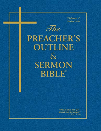 The Preacher's Outline & Sermon Bible: Exodus Vol. 2: Exodus (19-40): King James Version (The Preacher's Outline & Sermon Bible KJV, Band 4)
