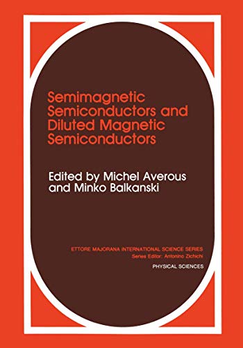 Semimagnetic Semiconductors and Diluted Magnetic Semiconductors (Ettore Majorana International Science Series) (Ettore Majorana International Science Series, 55, Band 55)