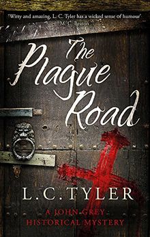 The Plague Road (A John Grey Historical Mystery, Band 3)