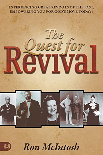 Quest for Revival: Experiencing Great Revivals of the Past, Empowering You for God's Move Today!