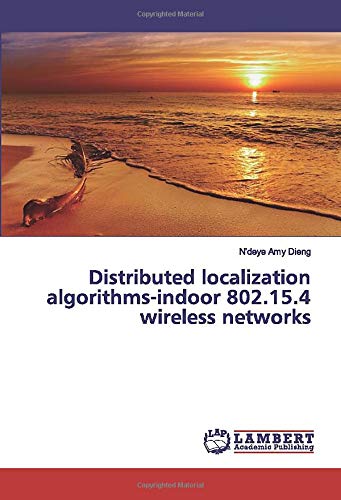 Distributed localization algorithms-indoor 802.15.4 wireless networks